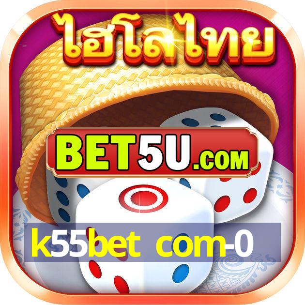 k55bet com